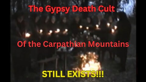 The Gypsy DEATH CULT of the Carpathian Mountains...STILL EXISTS! / DANIELLE DIVA / Conspiracy Corner