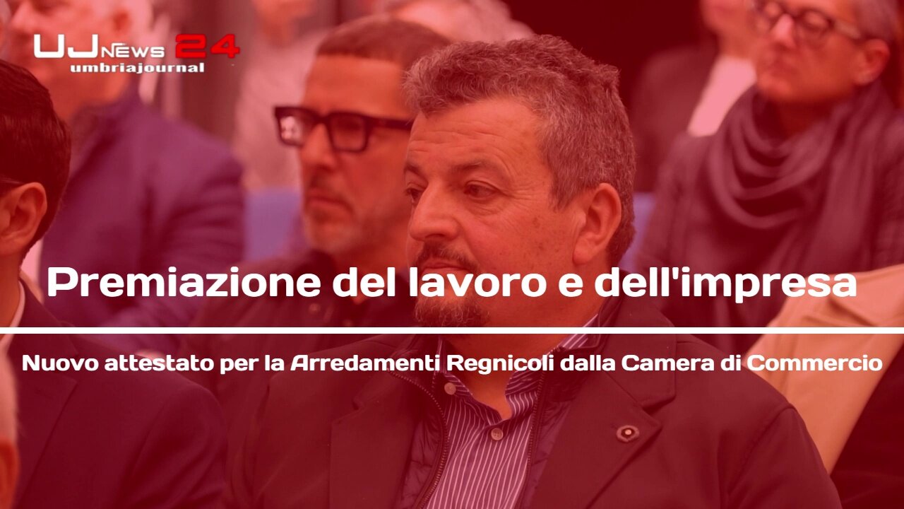 Arredamenti Regnicoli, nuovo attestato e premiazione della Camera di Commercio dell'Umbria