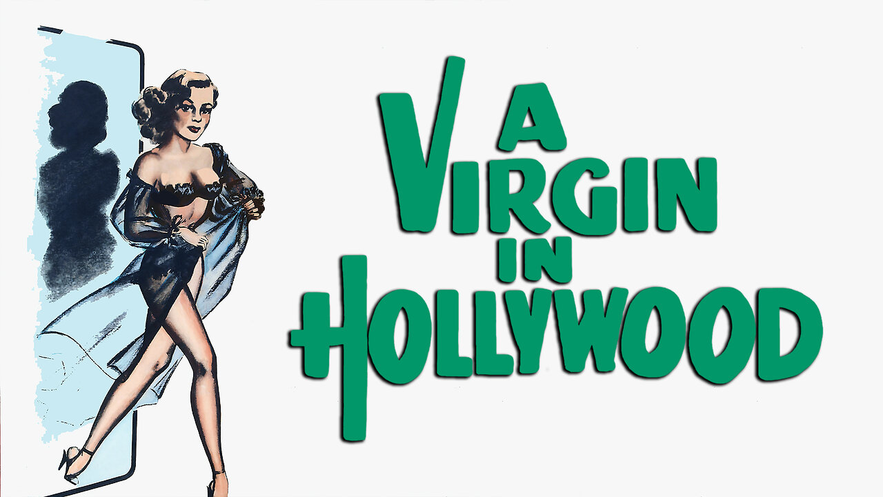A Virgin in Hollywood (1953) | Full Movie | Classic Exploitation Film | Dorothy Abbott