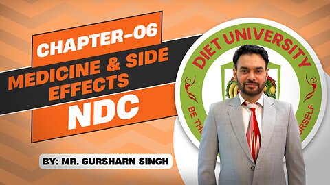 Chapter-06 | Medicines & Side Effects | Natural Diet Counsellor | NDC | Gursharn Singh