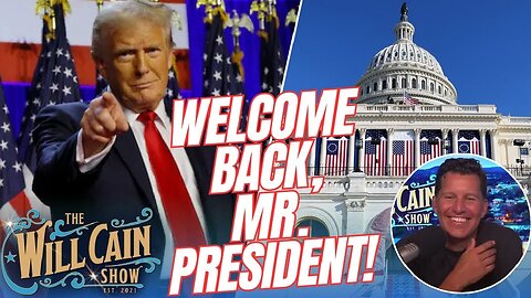 The Will Cain Show -> Trump is BACK! Welcome to the new 'Golden Age' after the inauguration