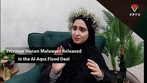 Prisoner Hanan Malawani Released in the Al-Aqsa Flood Deal