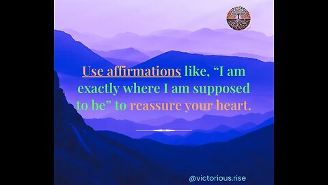 Reassure Your Heart with Affirmations