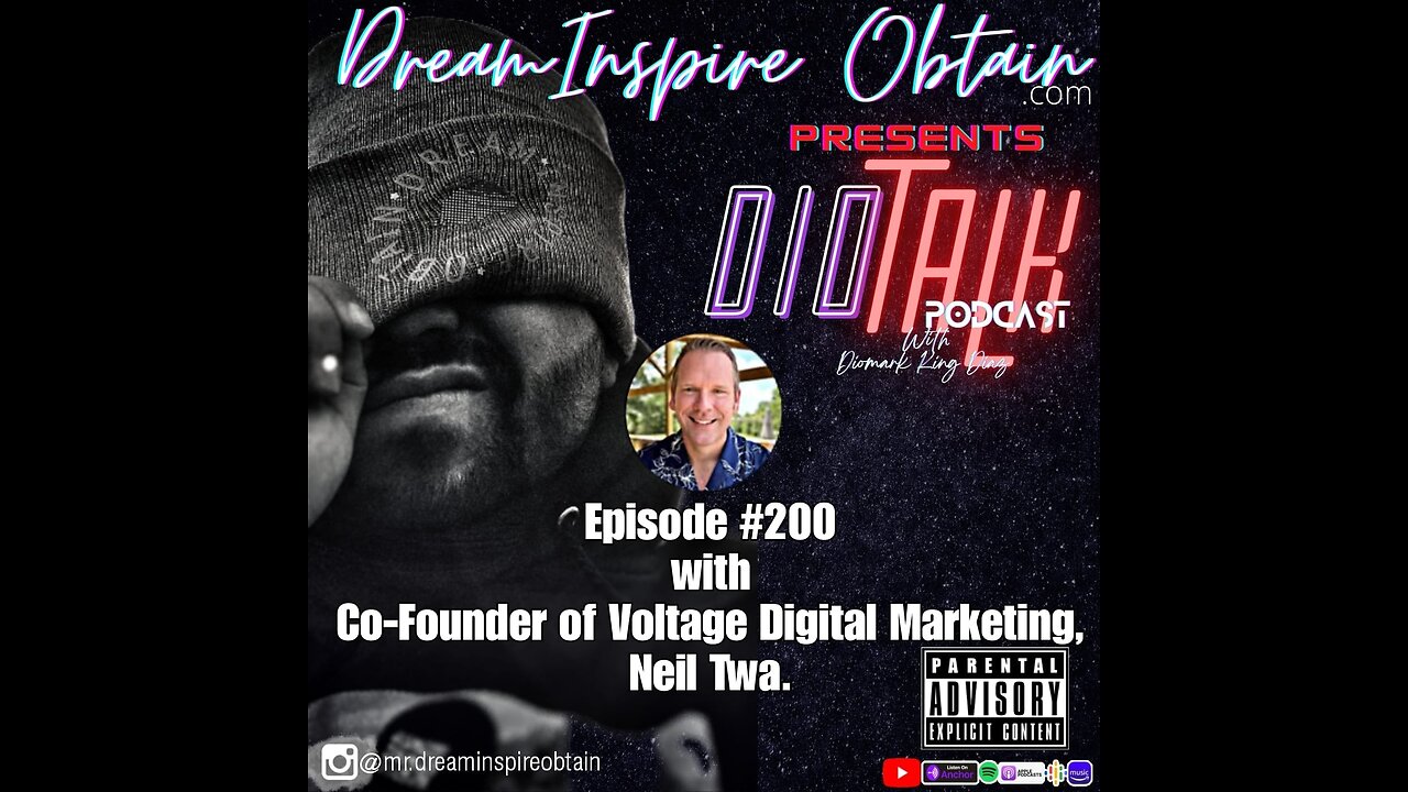 DIOTALK Podcast Episode #200 with Co-Founder of Voltage Digital Marketing, Neil Twa.