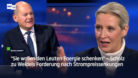 "Sie wollen den Leuten Energie schenken" – Scholz zu Weidels Forderung nach Strompreissenkungen