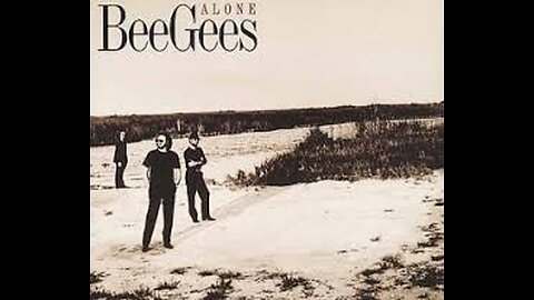 Bee Gees - Alone