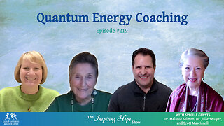 Quantum Energy Coaching with Dr. Melanie Salmon and Associates - Inspiring Hope #219