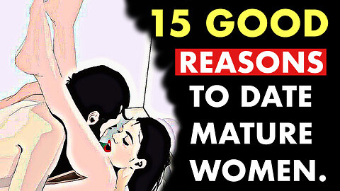 15 GOOD REASONS TO DATE MATURE WOMEN | Psychology About Men&Women