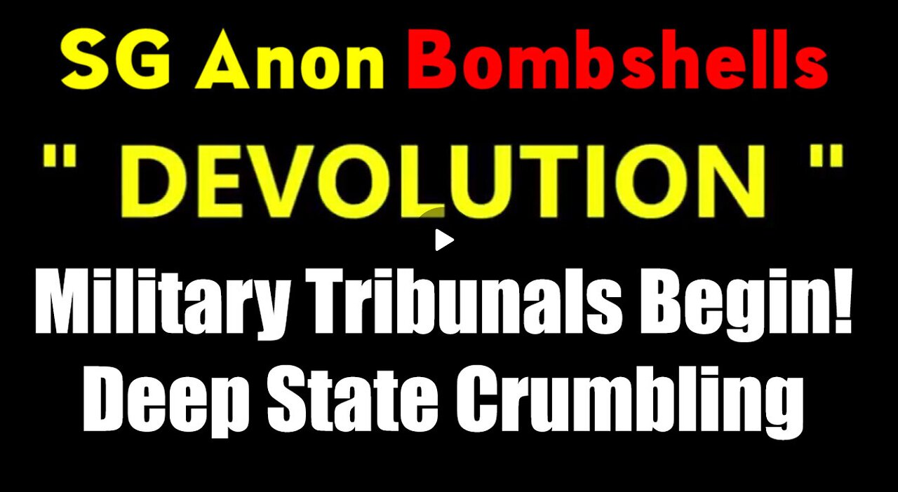 SG Anon SHOCKING News - Military Tribunals Begin! Deep State Crumbling