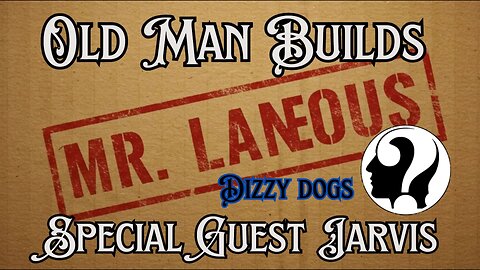 Old Man Builds Special Guest Jarvis on "Dizzy Dogs"