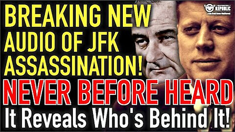 Breaking New Audio of JFK Assassination - You've NOT Heard & It Reveals Who Was Behind It