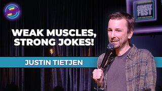 Weak Muscles, STRONG Jokes | Justin Tietjen | Stand Up Comedy