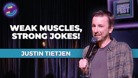 Weak Muscles, STRONG Jokes | Justin Tietjen | Stand Up Comedy