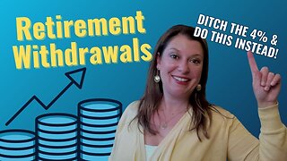 The 4% Rule Isn't Enough: 3 Better Retirement Withdrawal Strategies