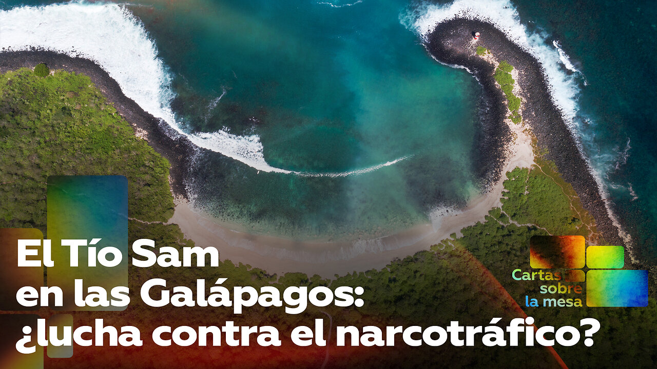 El Tío Sam en las Galápagos: ¿lucha contra el narcotráfico?