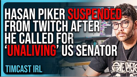 Hasan Piker SUSPENDED From Twitch After He Called For UNALIVING US Senator