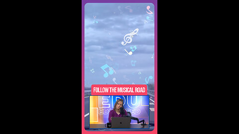 🎶Follow The Musical Road