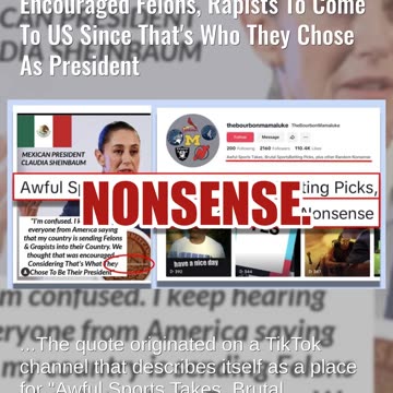 Fact Check: Mexican Prez Did NOT Say She Thought Americans Encouraged Felons, Rapists To Come To US