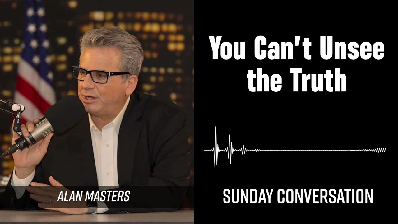 “You Can’t Unsee the Truth” | Sunday Conversation 02/23/2025