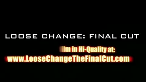 Loose Change Final Cut 2007 Full Length