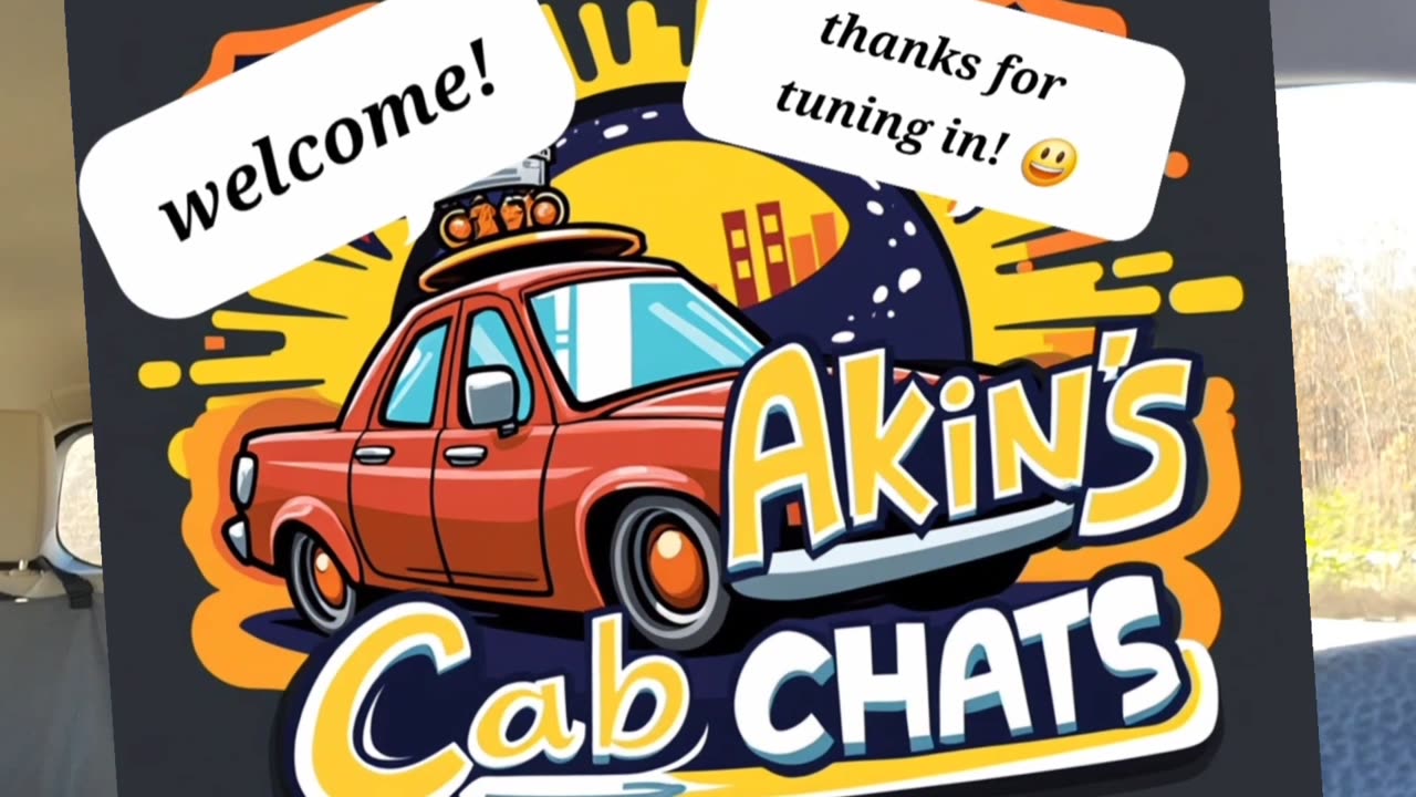 Akin's Cab Chats