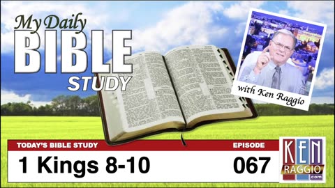 Today's Bible Study 067 1 Kings 8-10