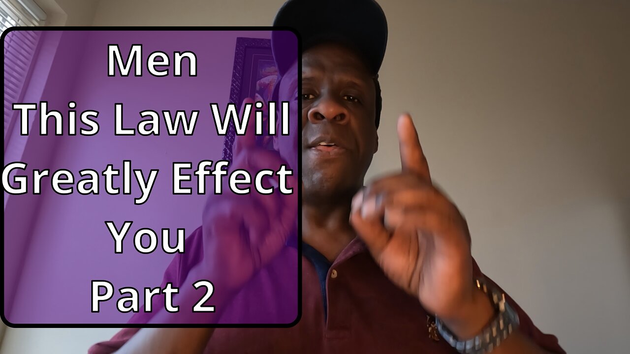 Men This Law Will Effect You Greatly Pt 2. #relationshipadvice #marriageadvice #divorce #men