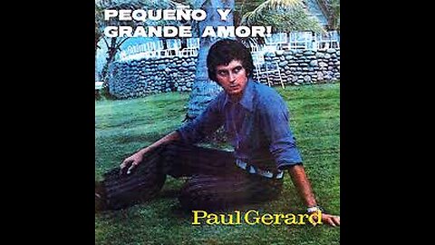 Paul Gerard - Pequeño y gran amor