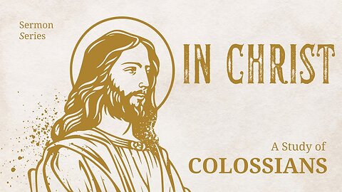 "The Mystery Revealed: Reconciled and Empowered" Colossians Ch. 1, part 2