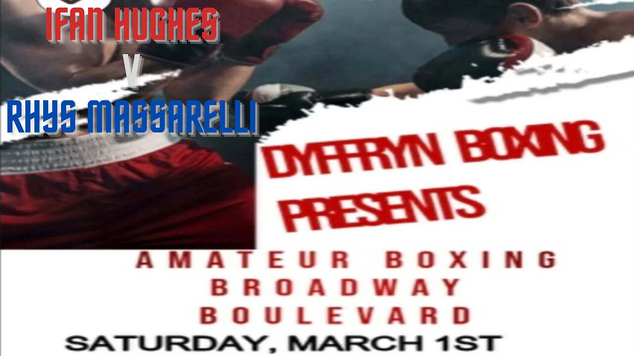 Dyffryn Boxing Presents Fight Night - Ifan Hughes V Rhys Massarelli 01.03.25