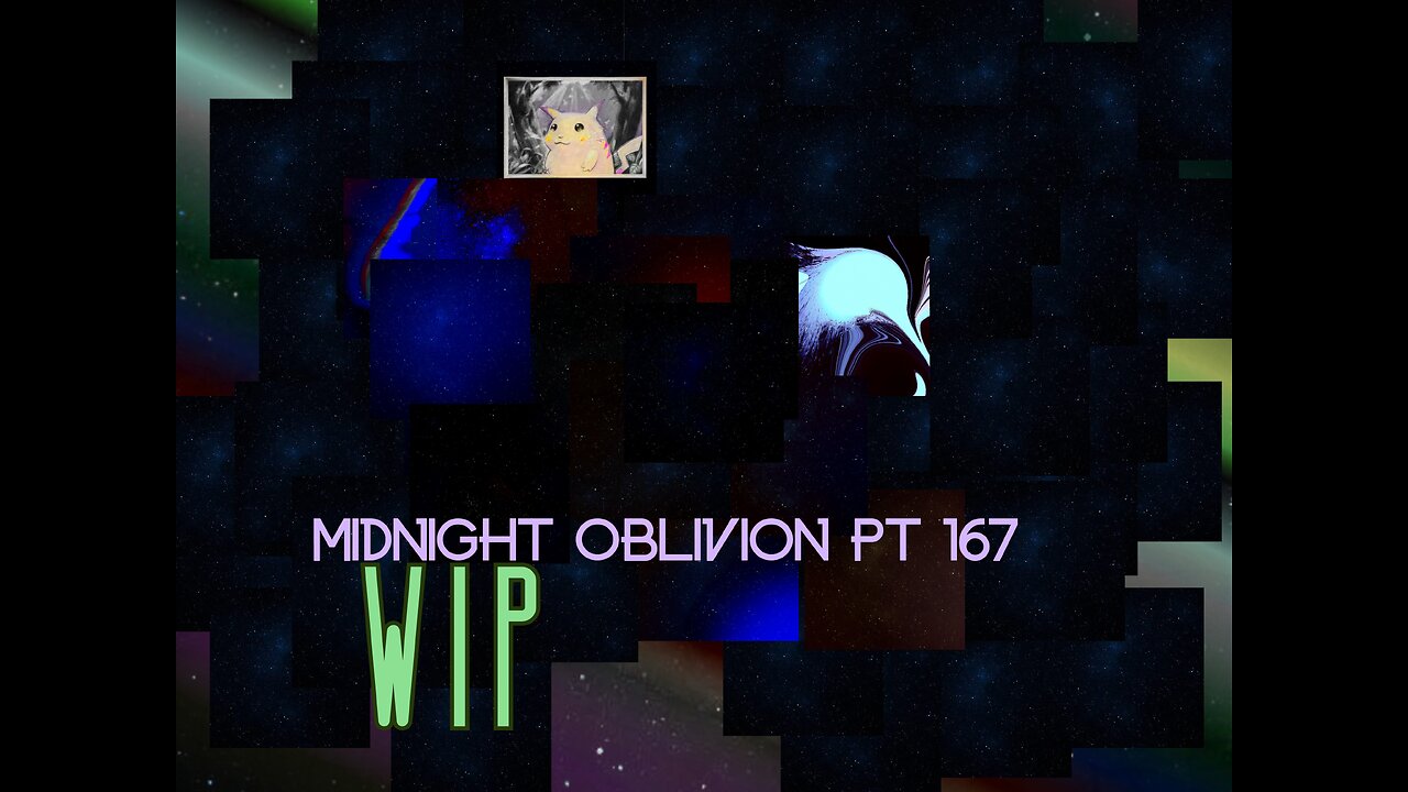 Midnight Oblivion Pt 167: WIP