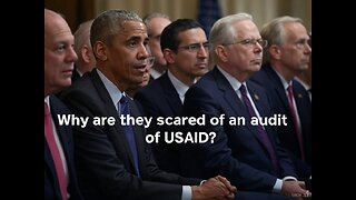 Why are they scared of an audit of USAID?