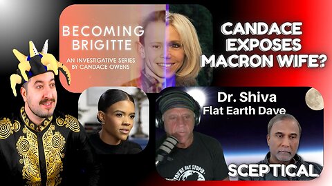 Candace Owens Becoming Brigitte: An Introduction Dr. Shiva talks with Flat Earth Dave