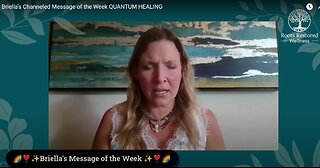 Briella's Channeled Message of the Week QUANTUM HEALING