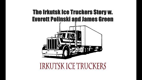 The Irkutsk Ice Story w. Everett Polinski & James Green