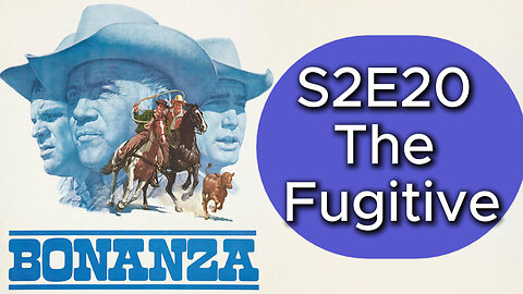 Bonanza S02E20 | The Fugitive