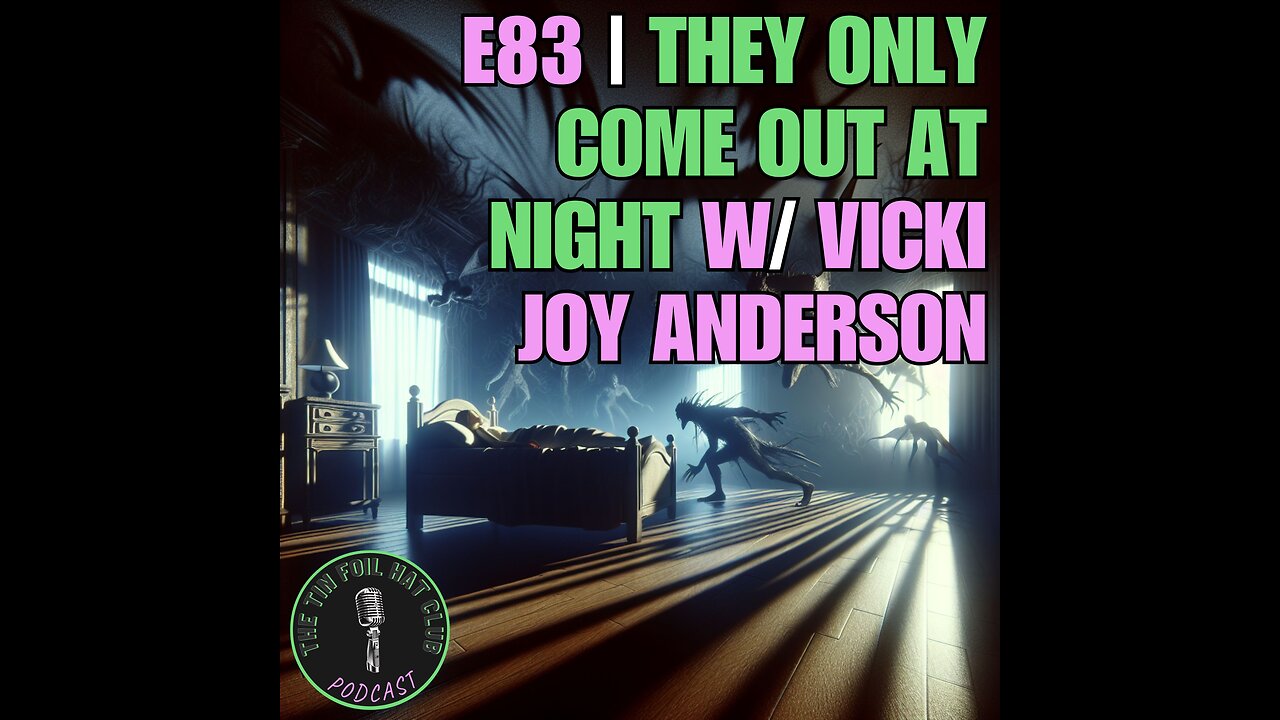 E83 | They Only Come Out At Night w/ Vicki Joy Anderson | SHORT