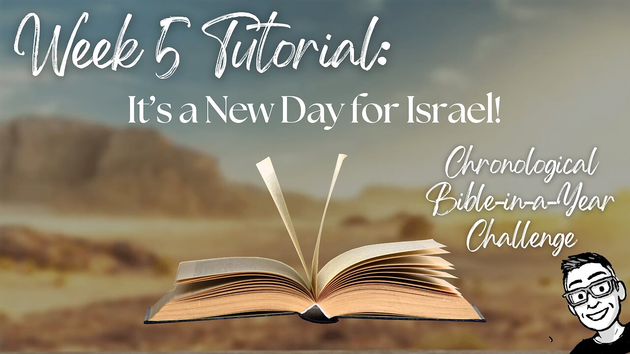 Week 5 Tutorial: It's a New Day for Israel! (Exodus 15-40)