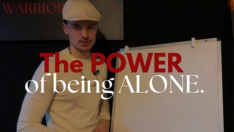 The POWER of being ALONE.