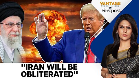 "Maximum Pressure" is Back: Trump Threatens to "Obliterate" Iran | Vantage with Palki Sharma | N18G