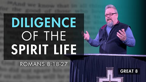 Diligence in the Spirit Life