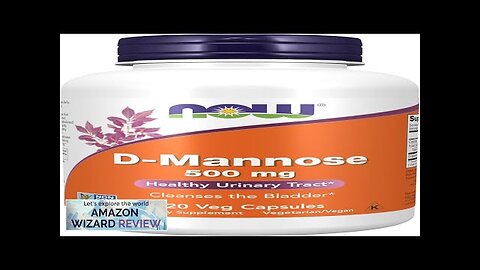 NOW Supplements D-Mannose 500 mg Non-GMO Project Verified Healthy Urinary Tract 120 Review