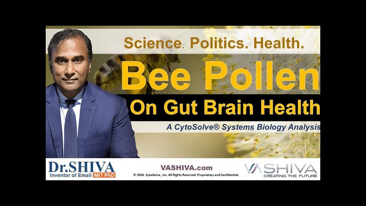 Dr.SHIVA™: Bee Pollen & Gut Brain Health @CytoSolve Systems Analysis(6/24)