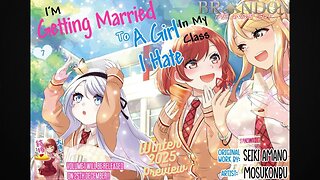 I'm getting married to a girl I hate in my class: Winter 2025 Preview