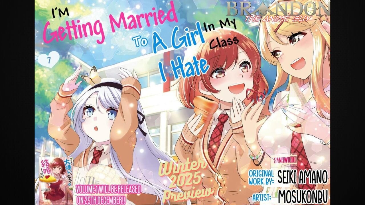 I'm getting married to a girl I hate in my class: Winter 2025 Preview