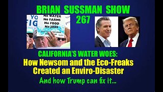 267 - Cailfornia Water Woes: Even Worse Then Trump Realizes