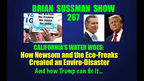 267 - Cailfornia Water Woes: Even Worse Then Trump Realizes