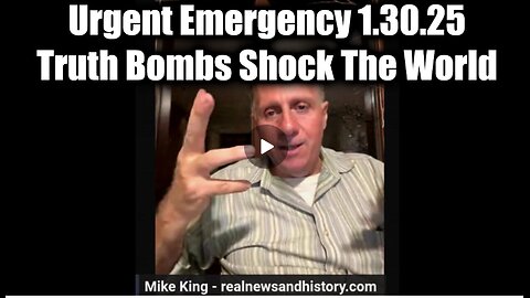 Mike King Urgent Emergency 1.30.25 - Truth Bombs Shock The World