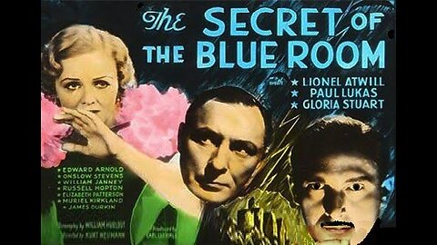 Lionel Atwill THE SECRET OF THE BLUE ROOM 1933 Old Mansion has Haunted Room FULL MOVIE in HD