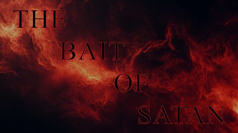 The Bait Of Satan